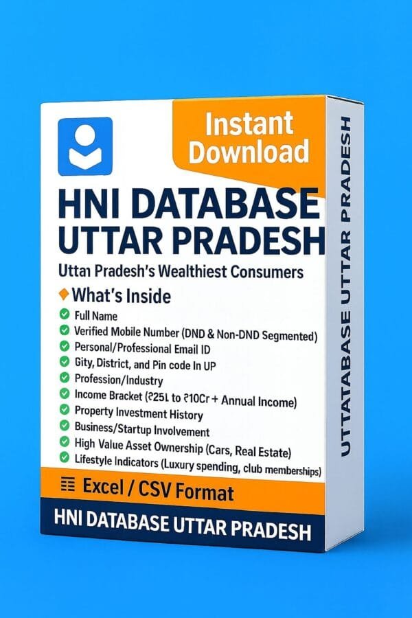 HNI Database Uttar Pradesh 2026 – Verified Leads of Uttar Pradesh’s Wealthiest Consumers
