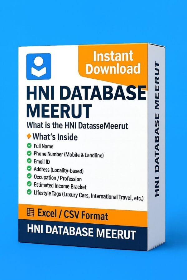 HNI Database Meerut 2026 – Premium Contact Leads for High-End Marketing Success